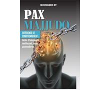 PAX MAJJUDO: Expériences de Conditionnement : Outils d'holocauste intellectuel, social post moderne