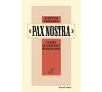 Pax nostra - examen de conscience international -nouvelle edition Gaston Fessard (Auteur), Giulio De Ligio (Auteur), Frédéric Louzeau (Auteur)