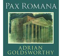 Pax Romana : guerre, paix et conquête dans le monde romain