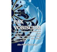 Pax Vobiscum: Cinco orações e meditações inspiradas em Santo Agostinho, na ternura de Maria e na sabedoria de um pastor: Papa Leão XIV.