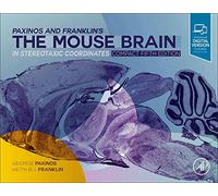 Paxinos and Franklin's the Mouse Brain in Stereotaxic Coordinates