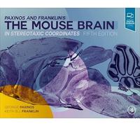 Paxinos and Franklin's the Mouse Brain in Stereotaxic Coordinates