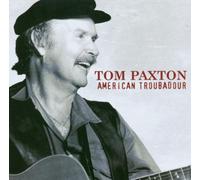 Paxton, Tom - American Troubadour