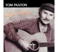 Paxton, Tom - and Loving You