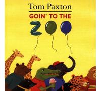 Paxton, Tom - Goin' to The Zoo