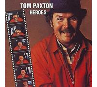 Paxton, Tom - Heroes
