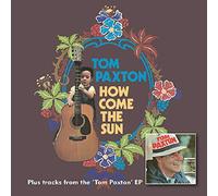 Paxton, Tom - How Comes The Sun [Import]