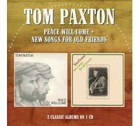 PAXTON, TOM - Peace Will Come/New Songs for Old Friends