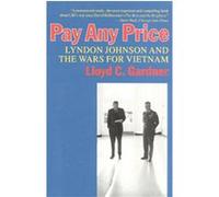 Pay Any Price Lloyd C. Gardner (Auteur)