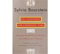 Pay Attention, for Goodness' Sake Sylvia Boorstein (Auteur)