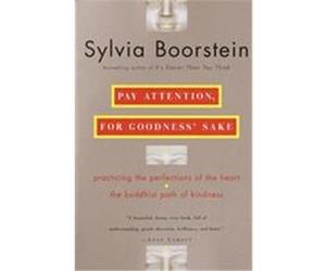 Pay Attention, for Goodness' Sake Sylvia Boorstein (Auteur)