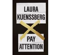Pay Attention Laura Kuenssberg's must-read first book on what the hell's going on in our politics - Laura Kuenssberg - Corsair - ebook (ePub) - Livre