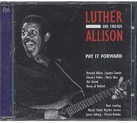 Luther allison And Friends - Pay It Foreward
