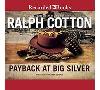 Payback at Big Silver (The Ralph Cotton Classics) [Import]