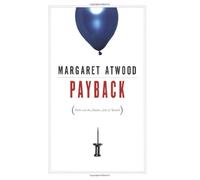 Payback: Debt and the Shadow Side of Wealth