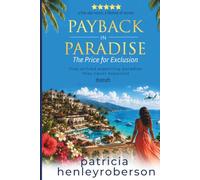 Payback in Paradise: The Price for Exclusion