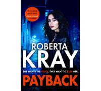 Payback the gritty new gangland novel for 2025 from the bestselling queen of crime - Roberta Kray - Sphere - ebook (ePub) - Livre