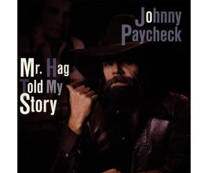 Paycheck, Johnny - Mr Hag Told My Story