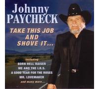 Paycheck,Johnny - Take This Job & Shove It [Import]