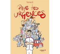 Paye tes urgences - Toma E - Leduc Graphic - broché - Bande dessinée