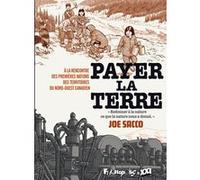 Payer la terre Joe Sacco (Auteur), Sidonie Van Den Dries (Traduction)
