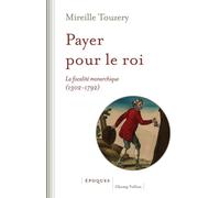 Payer pour le roi - La fiscalité monarchique (France, 1302-1 - Mireille Touzery - Champ Vallon - broché - Essai