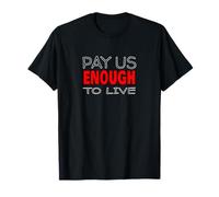Payez Nous Assez pour Vivre T-Shirt