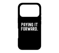 Paying it Forward Design de Sagesse motivante et inspirante Coque pour iPhone 17 Pro