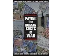 Paying the Human Costs of War Christopher Gelpi, Jason Reifler, Peter D. Feaver (Auteur)