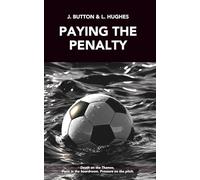Paying the Penalty: Death on the Thames. Panic in the boardroom. Pressue on the pitch.