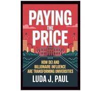 Paying The Price: How Dei And Billionaire Influence Are Transforming Universities