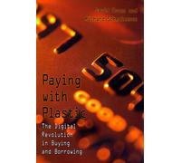 Paying with Plastic: The Digital Revolution in Buying and Borrowing