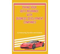 Paying Your Auto Insurance with Business Development Companies: It’s Time to Pay Your Bills with Dividends