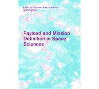 Payload And Mission Definition in Space Sciences