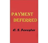 Payment Deferred C. S. Forester (Auteur)