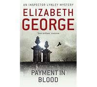 Payment in Blood: An Inspector Lynley Novel: 2 by Elizabeth George (12-Apr-2012) Paperback