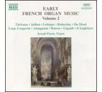Joseph Payne – Musique française pour orgue Vol. 2 – NAXOS