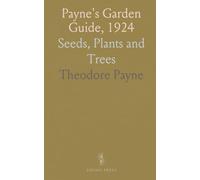 Payne's Garden Guide, 1924: Seeds, Plants and Trees