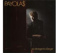 PAYOLAS - No Stranger to Danger