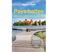 Lonely Planet - Guide Pays baltes - Estonie, Lettonie et Lituanie 2026- 2027: Itinéraires, expériences, conseils pratiques