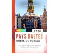 Pays baltes Guide de voyage 2026: Une destination de beauté, culture et tranquillité