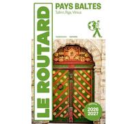 Guide du Routard Pays baltes : Tallinn, Riga, Vilnuis 2026/27