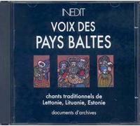 Pays Baltes : Voix Des Pays Baltes - Chants Traditionnels De Lettonie, Lituanie Et Estonie