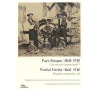 Pays Basque 1860-1930: Un monde intemporel ? Edition bilingue français-basque