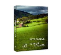 Pays Basque - Un Terroir, Des Hommes