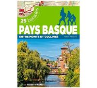Pays Basque : Entre Monts Et Collines - 25 Balades