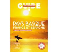 Raphaël de Casabianca, Antoine Delaplace – Pays basque guide Petaouchnok – Broché