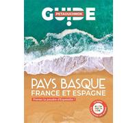 Pays basque guide Petaouchnok Prenez la poudre d'Espelette ! (En France et en Espagne) - Raphaël de Casabianca - Hachette Tourisme Guides - broché - Guide