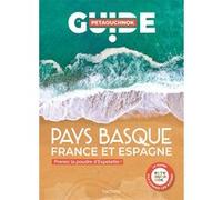 Pays basque guide Petaouchnok Raphaël de Casabianca (Auteur), Antoine Delaplace (Auteur)