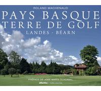 Pays Basque Terre de golf : Landes - Béarn